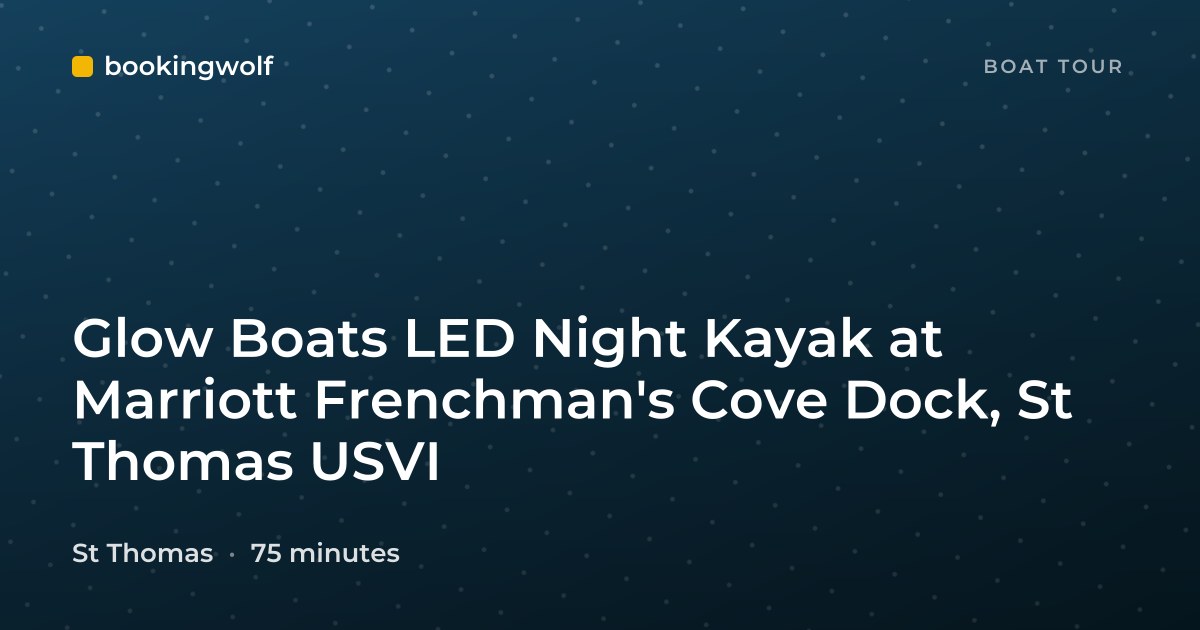 Glow Boats LED Night Kayak at Marriott Frenchman's Cove Dock, St Thomas USVI
