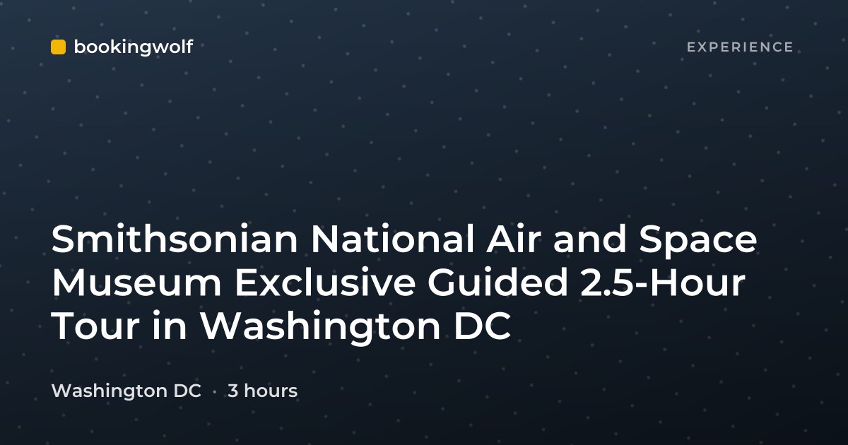 Smithsonian National Air and Space Museum Exclusive Guided 2.5-Hour Tour in Washington DC