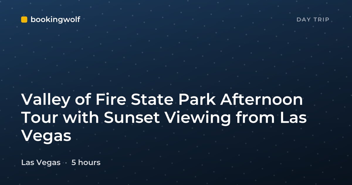 Valley of Fire State Park Afternoon Tour with Sunset Viewing from Las Vegas