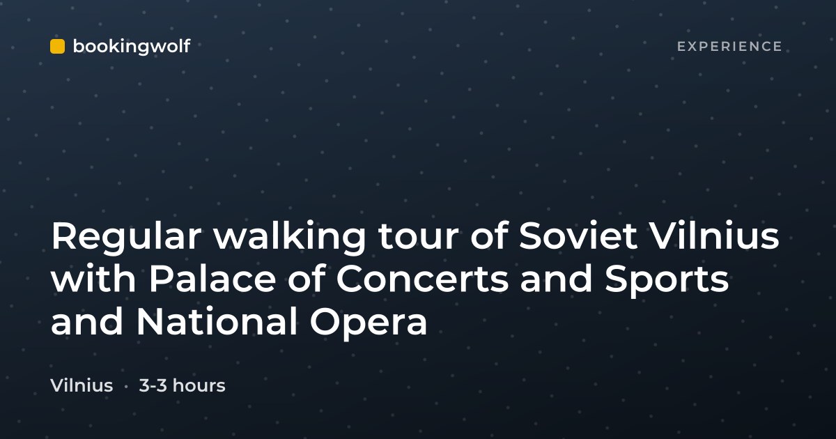 Regular walking tour of Soviet Vilnius with Palace of Concerts and Sports and National Opera