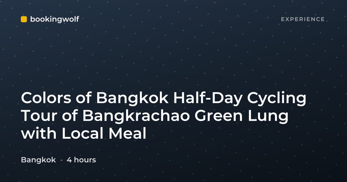 Colors of Bangkok Half-Day Cycling Tour of Bangkrachao Green Lung with Local Meal