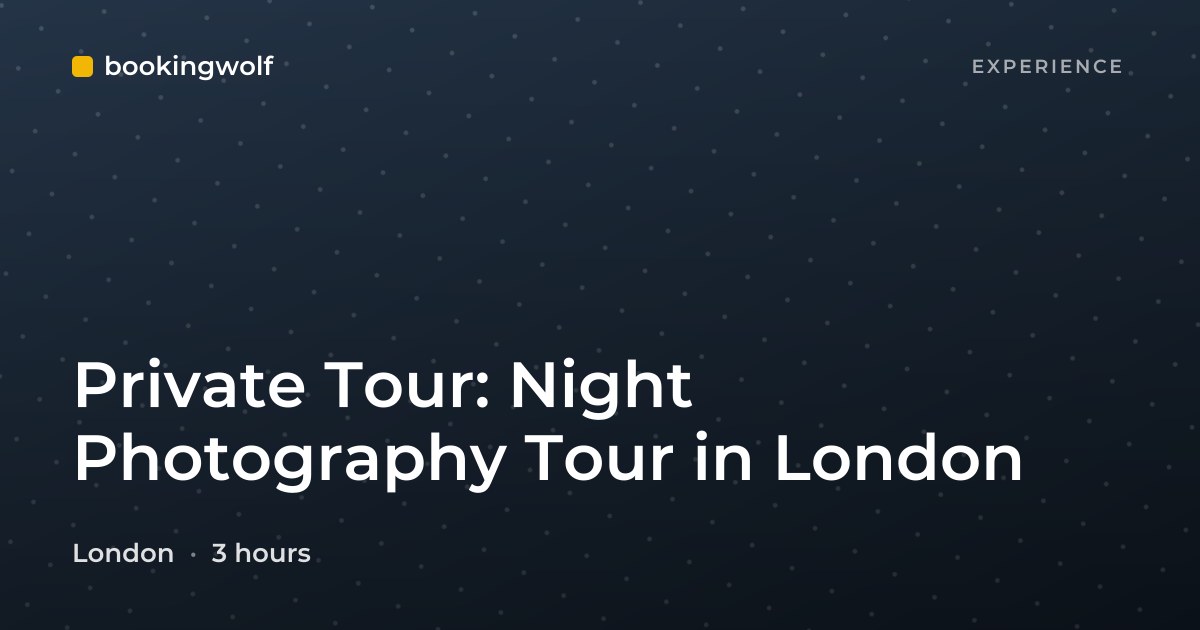Private Tour: Night Photography Tour in London