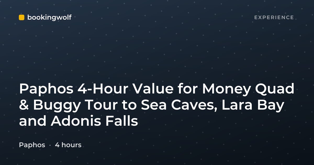 Paphos 4-Hour Value for Money Quad & Buggy Tour to Sea Caves, Lara Bay and Adonis Falls