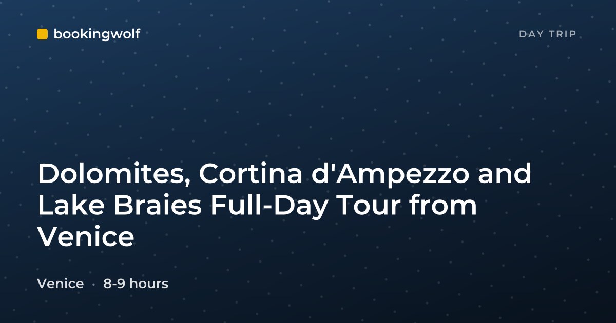 Dolomites, Cortina d'Ampezzo and Lake Braies Full-Day Tour from Venice