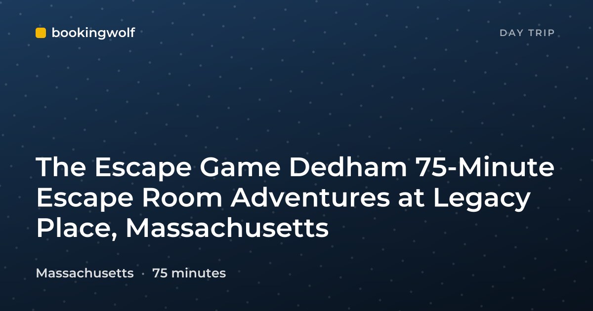 The Escape Game Dedham 75-Minute Escape Room Adventures at Legacy Place, Massachusetts