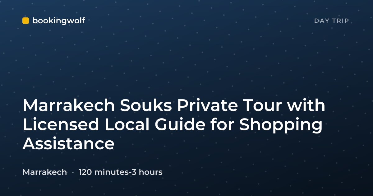 Marrakech Souks Private Tour with Licensed Local Guide for Shopping Assistance