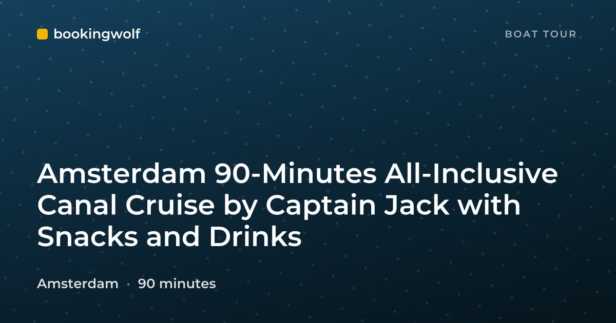 Amsterdam 90-Minutes All-Inclusive Canal Cruise by Captain Jack with Snacks and Drinks