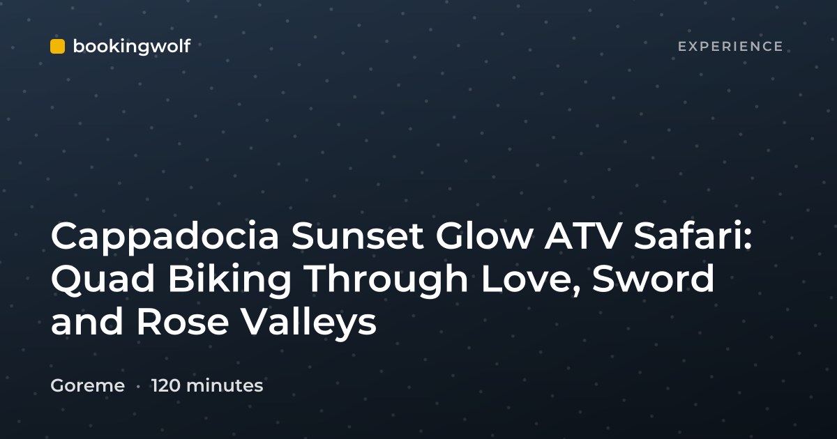 Cappadocia Sunset Glow ATV Safari: Quad Biking Through Love, Sword and Rose Valleys