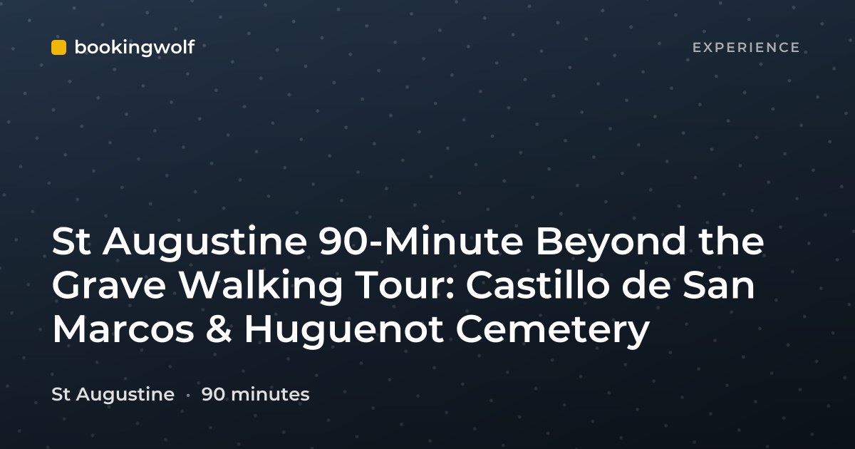 St Augustine 90-Minute Beyond the Grave Walking Tour: Castillo de San Marcos & Huguenot Cemetery