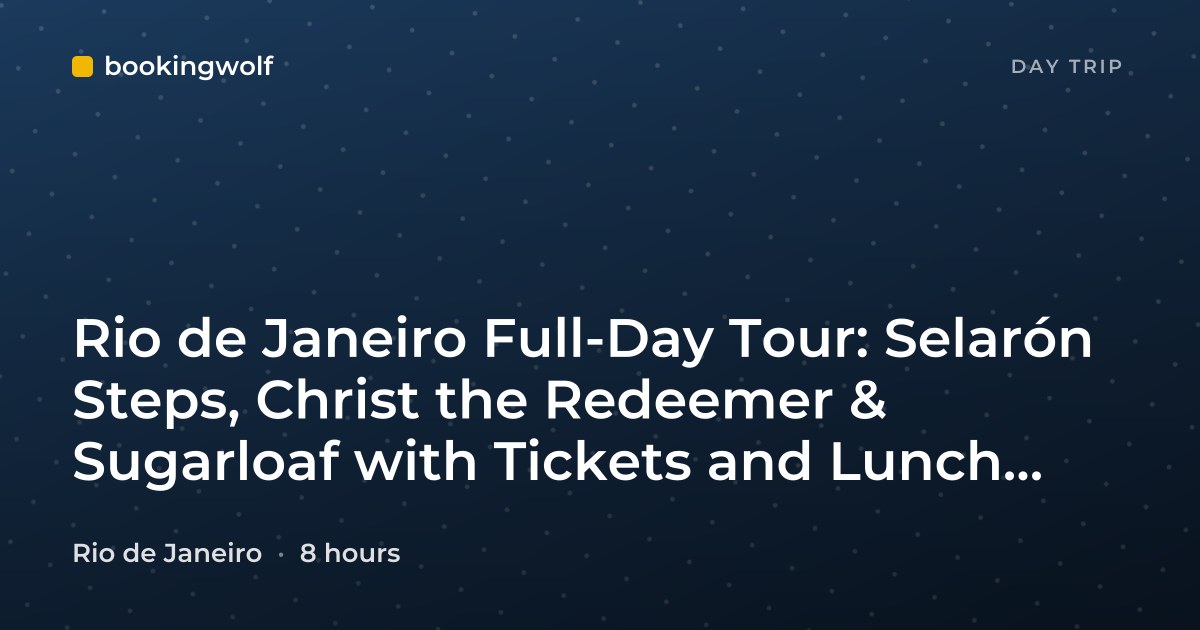 Rio de Janeiro Full-Day Tour: Selarón Steps, Christ the Redeemer & Sugarloaf with Tickets and Lunch Included