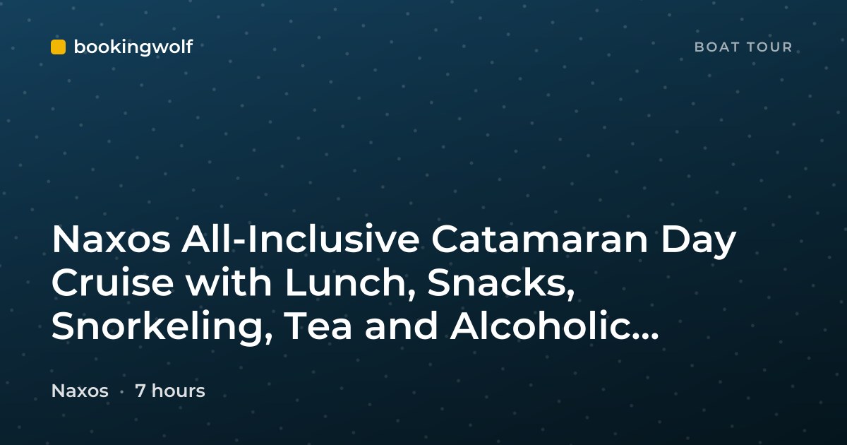 Naxos All-Inclusive Catamaran Day Cruise with Lunch, Snacks, Snorkeling, Tea and Alcoholic Beverages