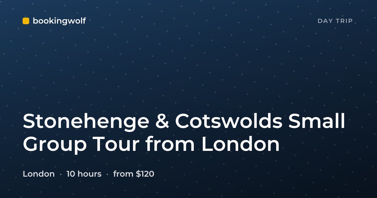 Stonehenge & Cotswolds Small Group Tour from London