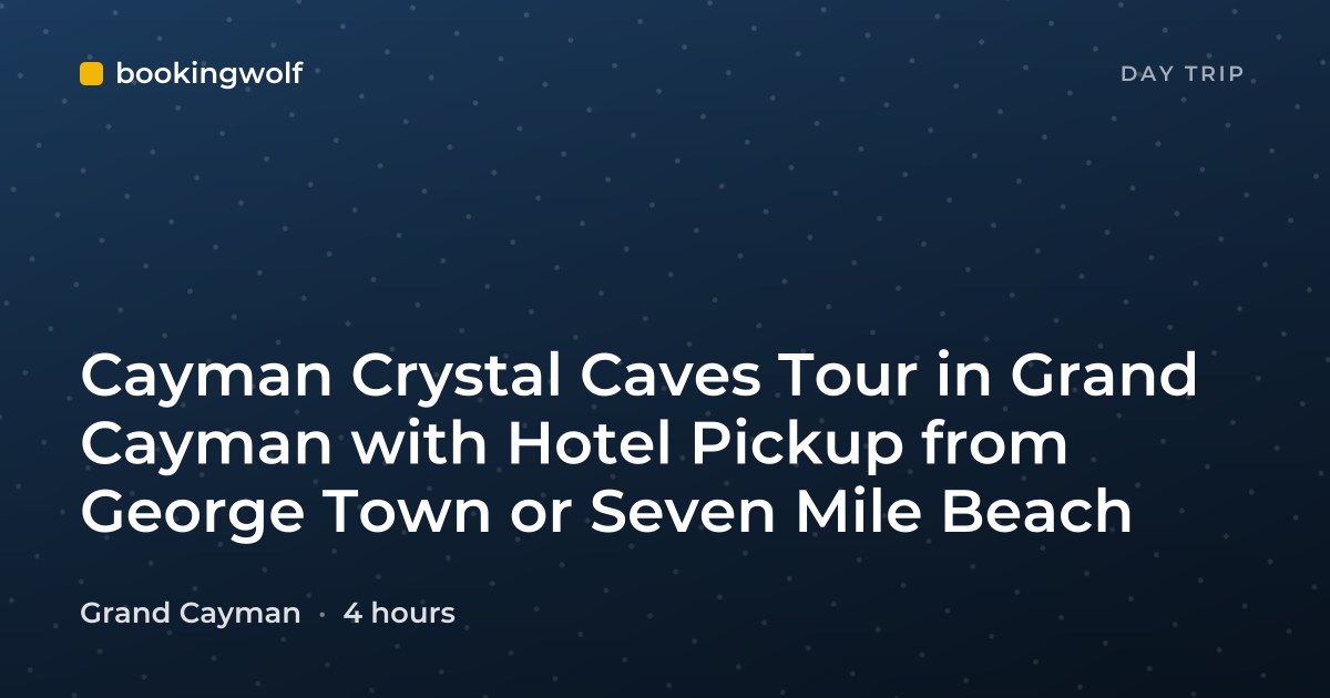 Cayman Crystal Caves Tour in Grand Cayman with Hotel Pickup from George Town or Seven Mile Beach