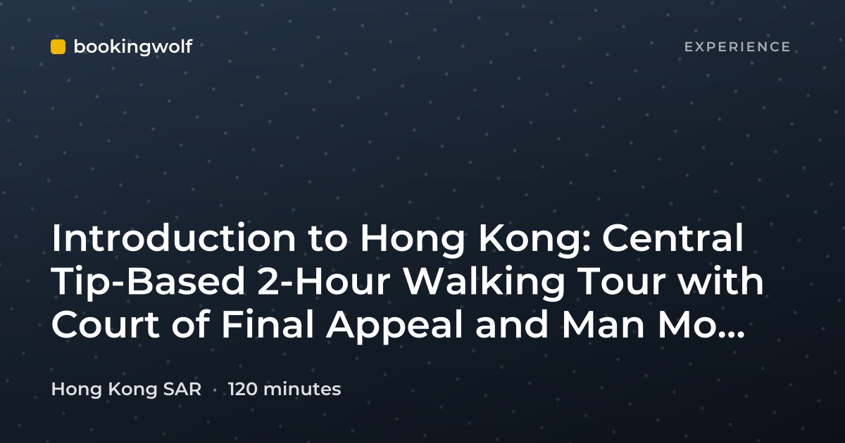 Introduction to Hong Kong: Central Tip-Based 2-Hour Walking Tour with Court of Final Appeal and Man Mo Temple