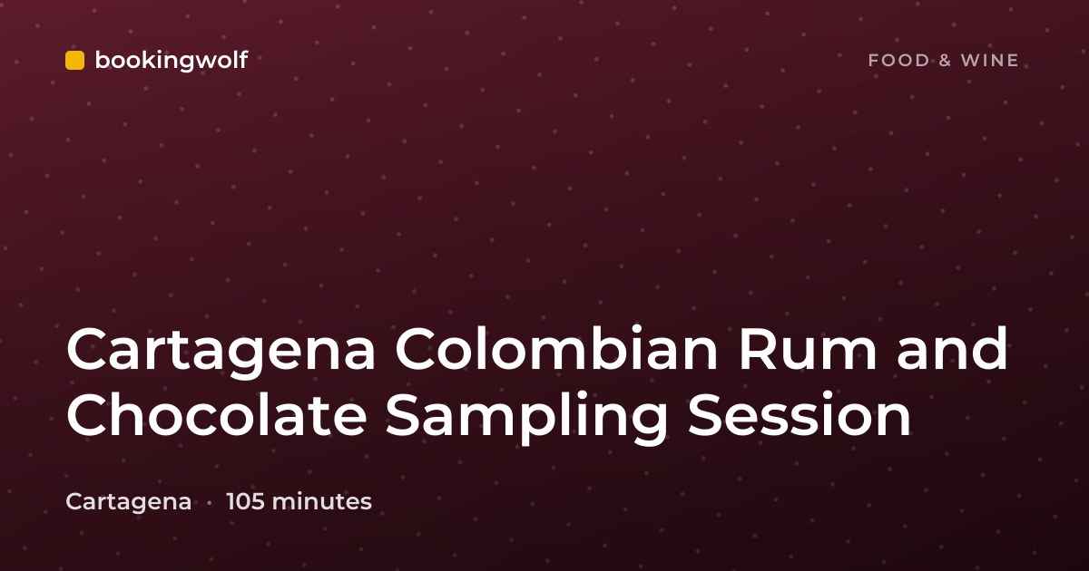 Cartagena Colombian Rum and Chocolate Sampling Session
