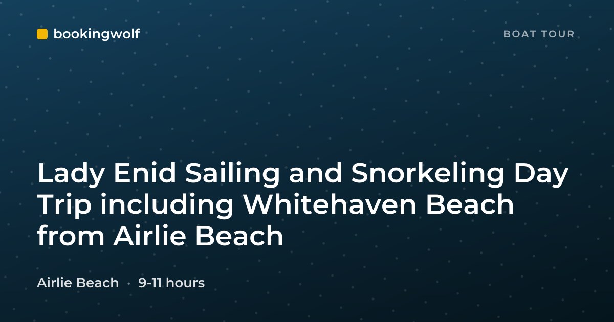 Lady Enid Sailing and Snorkeling Day Trip including Whitehaven Beach from Airlie Beach