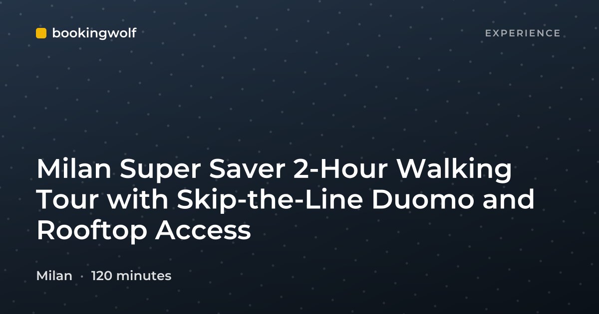 Milan Super Saver 2-Hour Walking Tour with Skip-the-Line Duomo and Rooftop Access