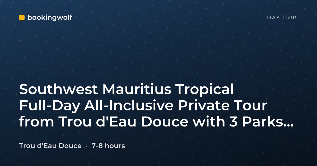 Southwest Mauritius Tropical Full-Day All-Inclusive Private Tour from Trou d'Eau Douce with 3 Parks, Lunch, and Tastings