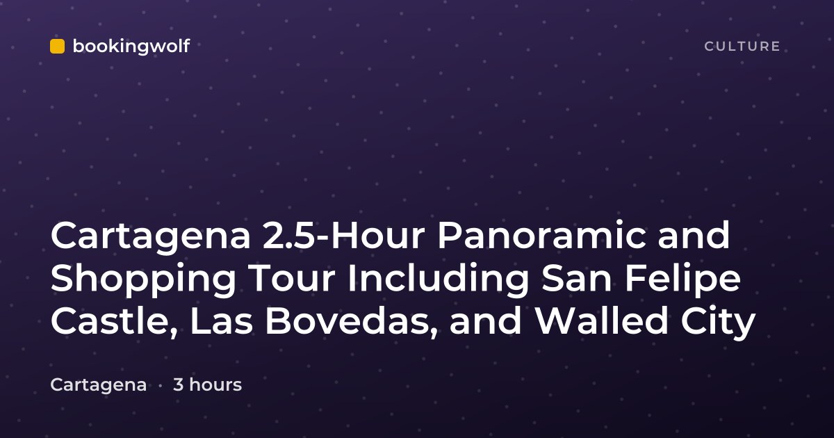 Cartagena 2.5-Hour Panoramic and Shopping Tour Including San Felipe Castle, Las Bovedas, and Walled City