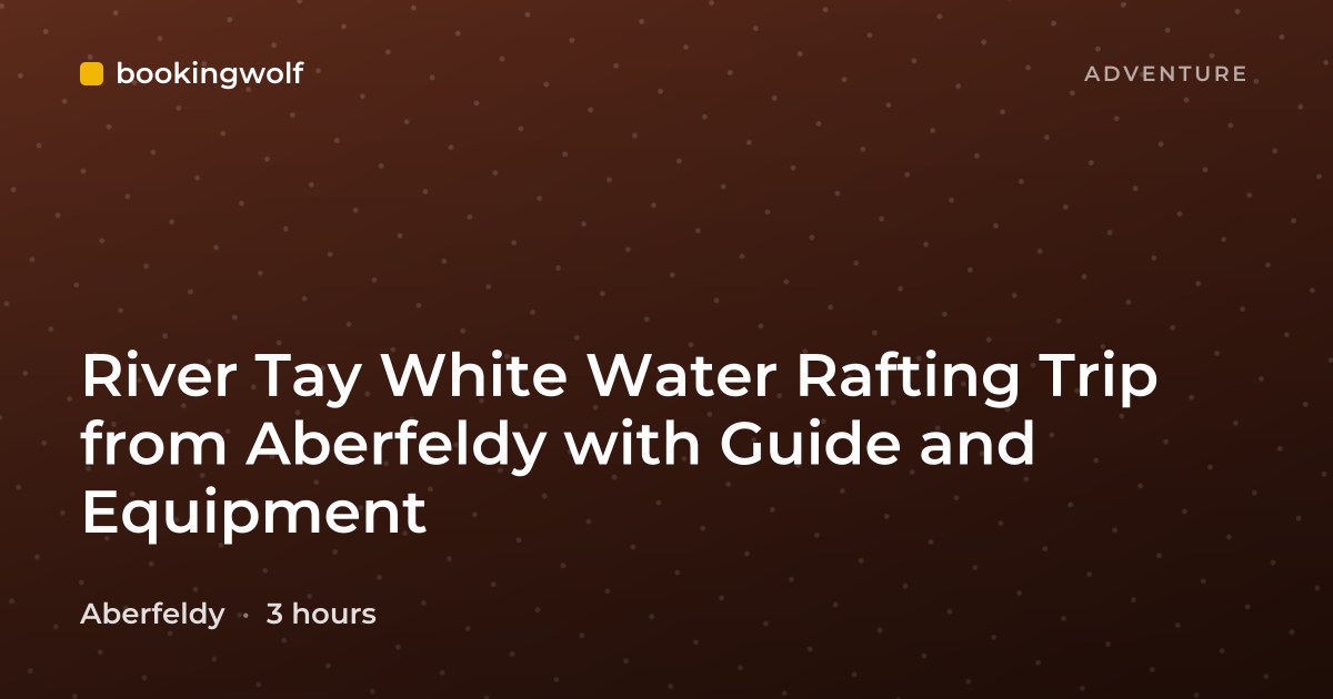 River Tay White Water Rafting Trip from Aberfeldy with Guide and Equipment