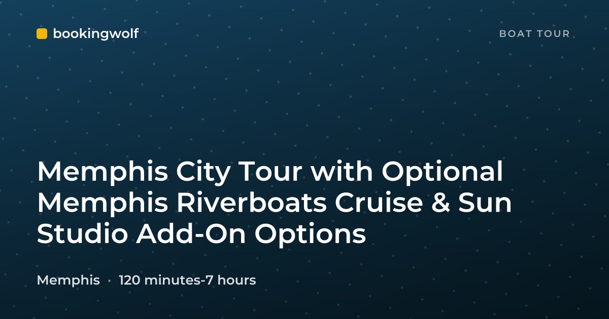 Memphis City Tour with Optional Memphis Riverboats Cruise & Sun Studio Add-On Options