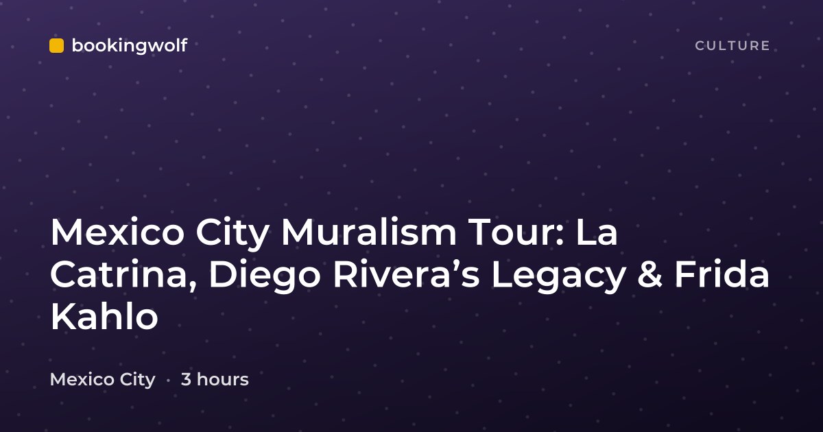 Mexico City Muralism Tour: La Catrina, Diego Rivera’s Legacy & Frida Kahlo