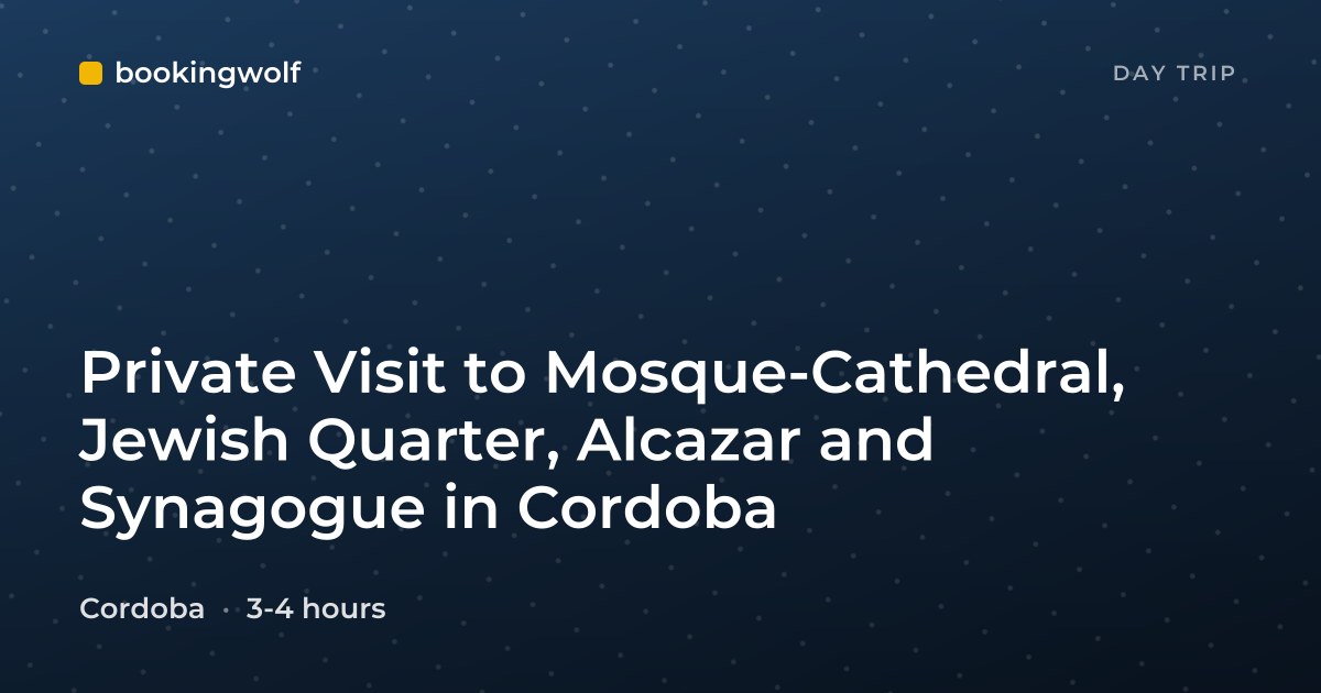 Private Visit to Mosque-Cathedral, Jewish Quarter, Alcazar and Synagogue in Cordoba
