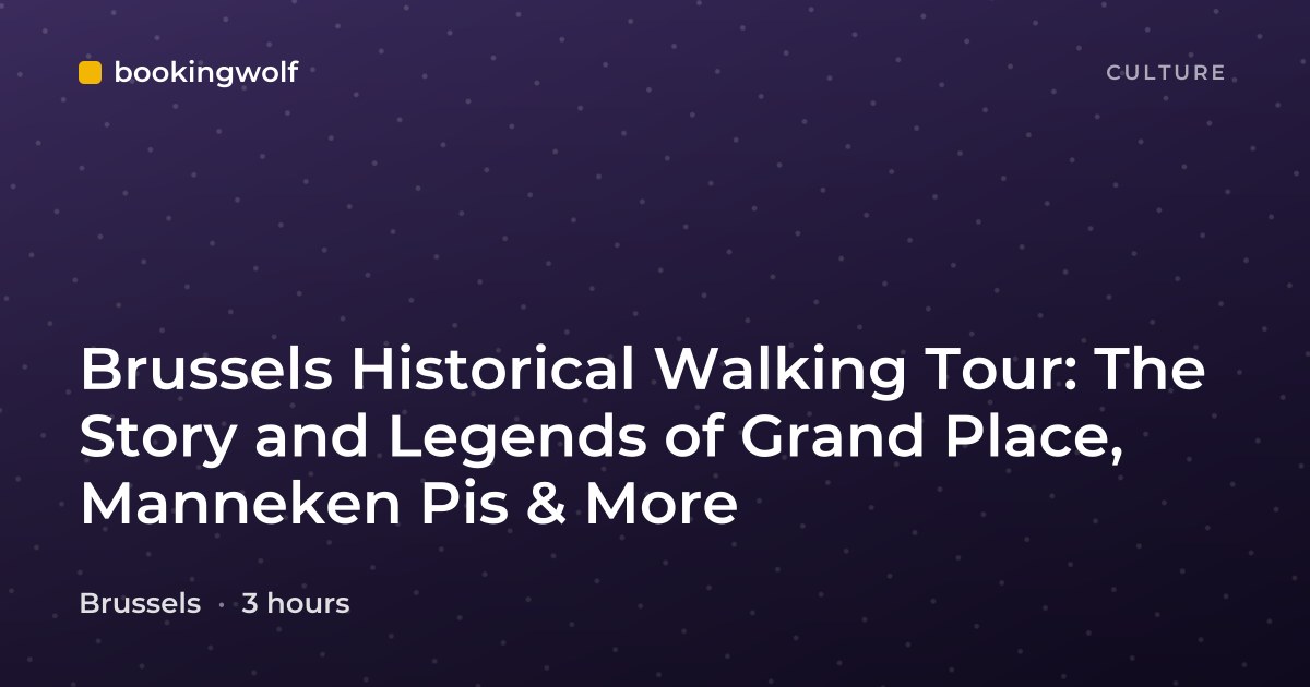Brussels Historical Walking Tour: The Story and Legends of Grand Place, Manneken Pis & More