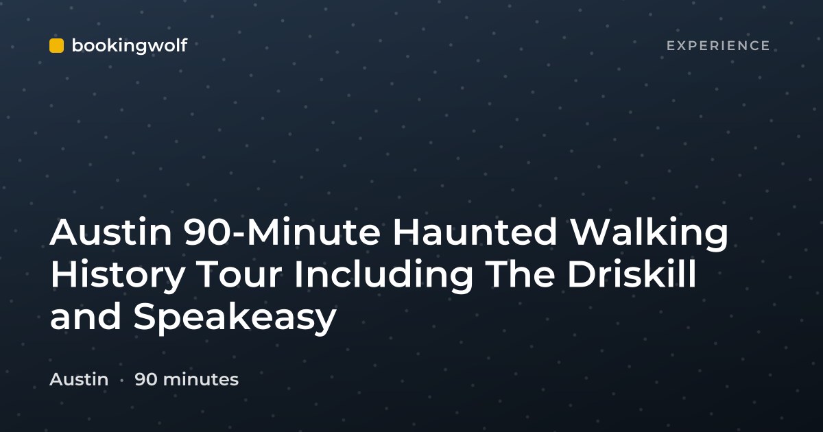 Austin 90-Minute Haunted Walking History Tour Including The Driskill and Speakeasy