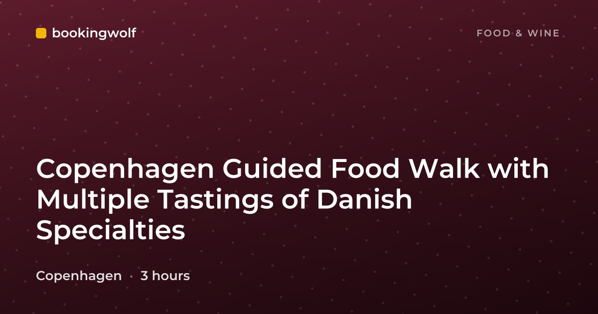 Copenhagen Guided Food Walk with Multiple Tastings of Danish Specialties
