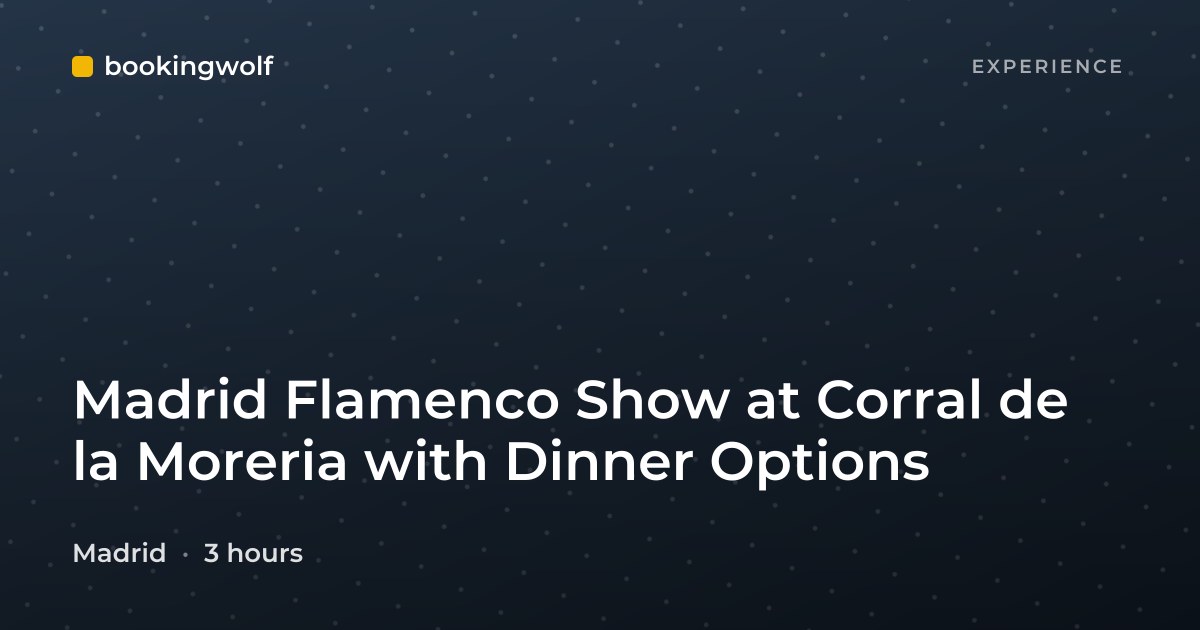 Madrid Flamenco Show at Corral de la Moreria with Dinner Options