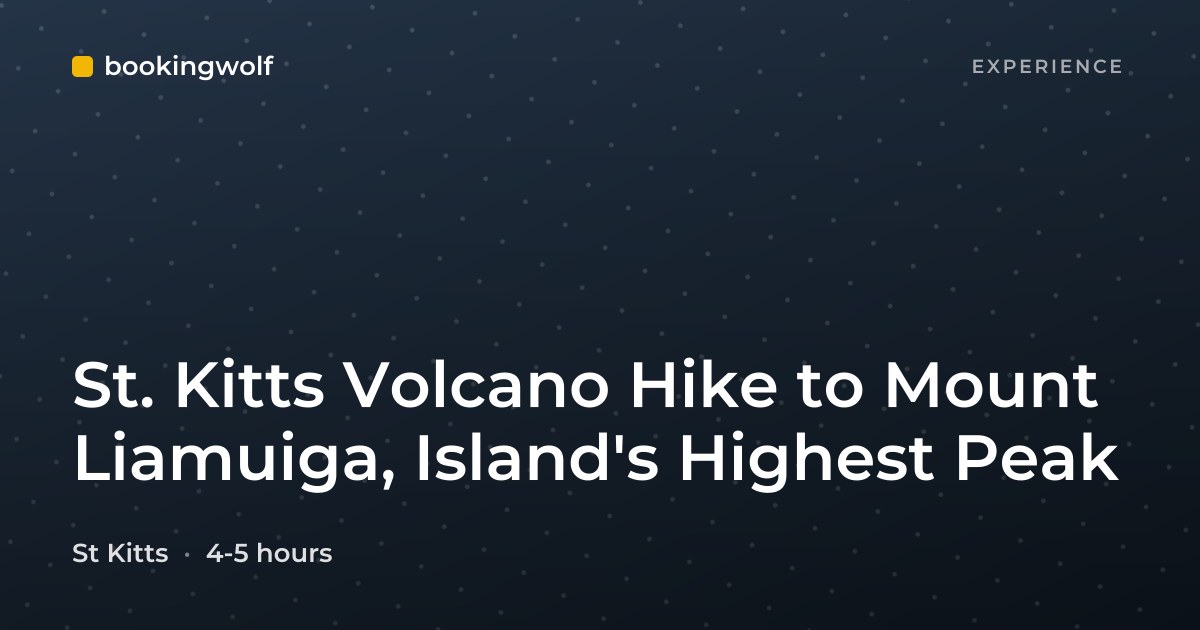 St. Kitts Volcano Hike to Mount Liamuiga, Island's Highest Peak