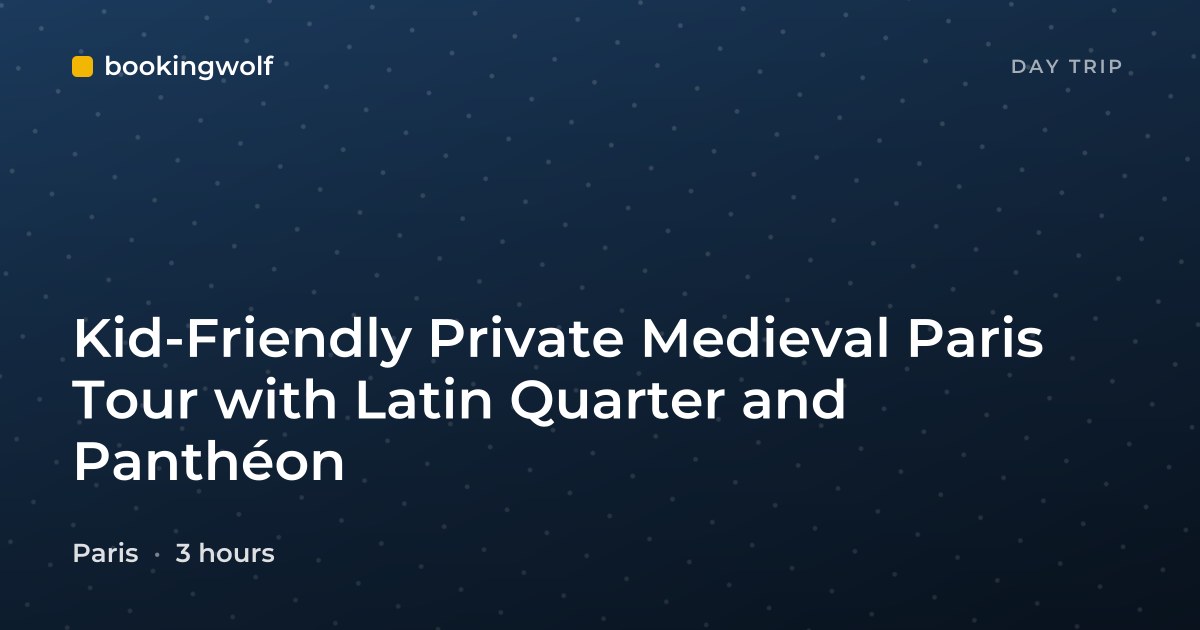 Kid-Friendly Private Medieval Paris Tour with Latin Quarter and Panthéon 