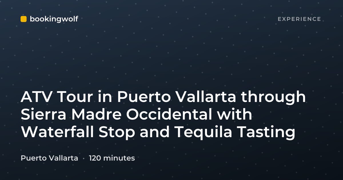 ATV Tour in Puerto Vallarta through Sierra Madre Occidental with Waterfall Stop and Tequila Tasting