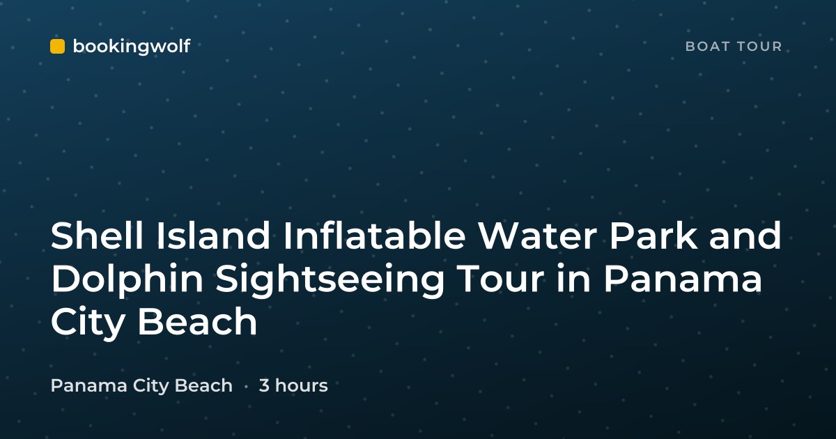 Shell Island Inflatable Water Park and Dolphin Sightseeing Tour in Panama City Beach