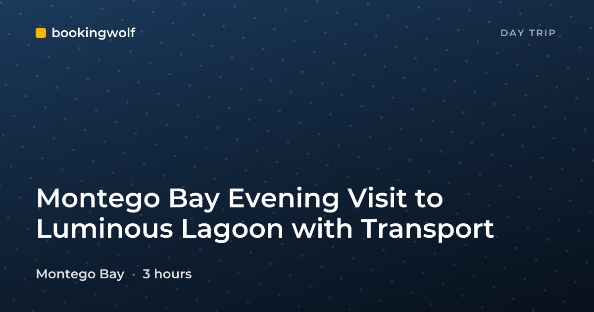 Montego Bay Evening Visit to Luminous Lagoon with Transport