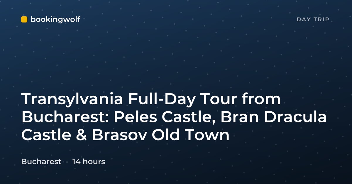Transylvania Full-Day Tour from Bucharest: Peles Castle, Bran Dracula Castle & Brasov Old Town