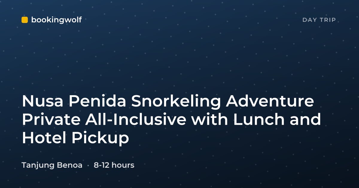 Nusa Penida Snorkeling Adventure Private All-Inclusive with Lunch and Hotel Pickup