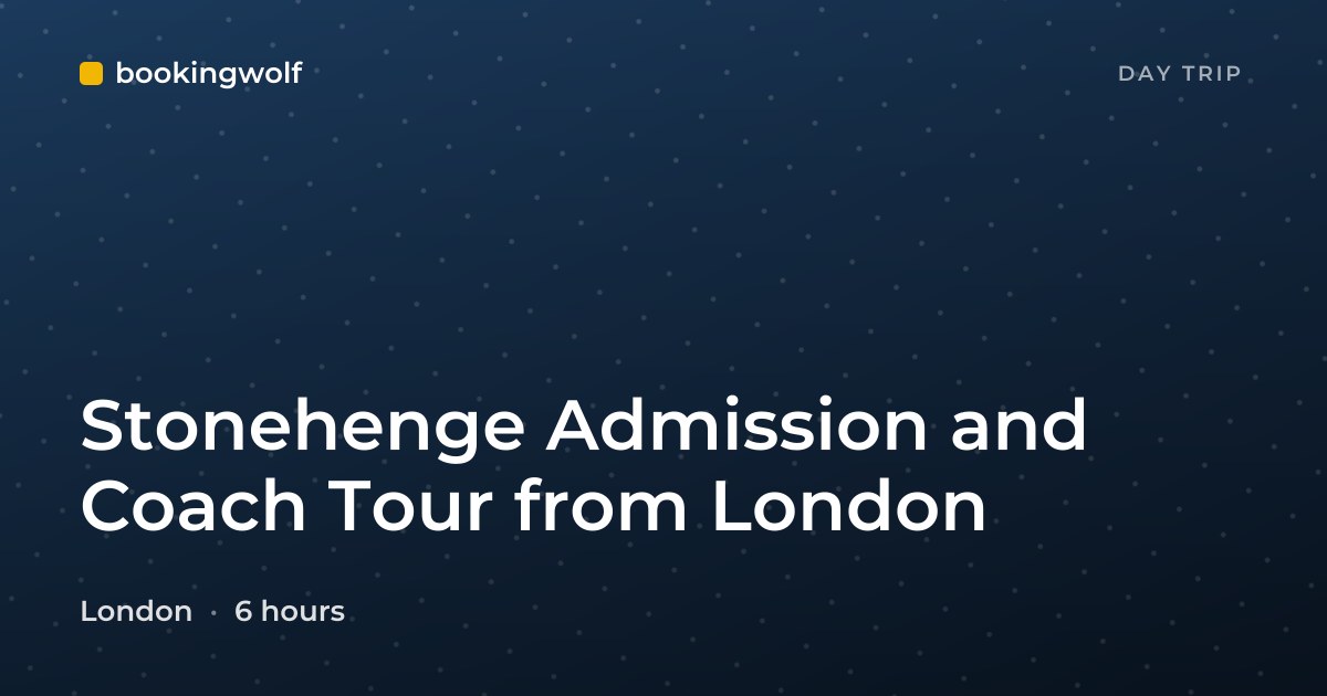 Stonehenge Admission and Coach Tour from London
