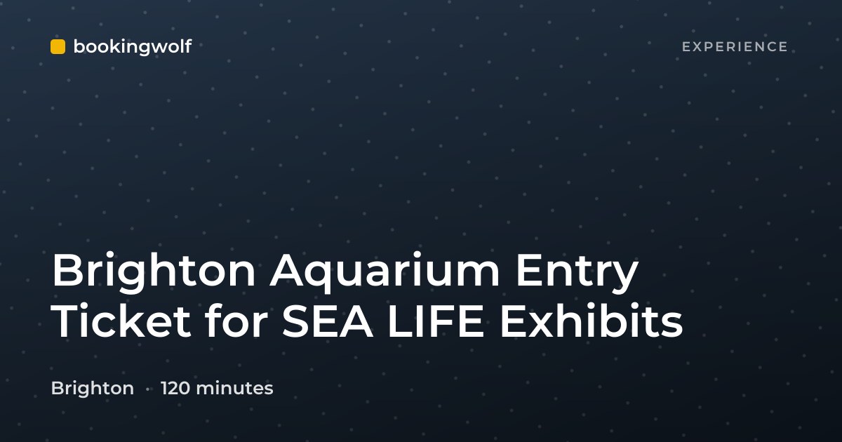 Brighton Aquarium Entry Ticket for SEA LIFE Exhibits