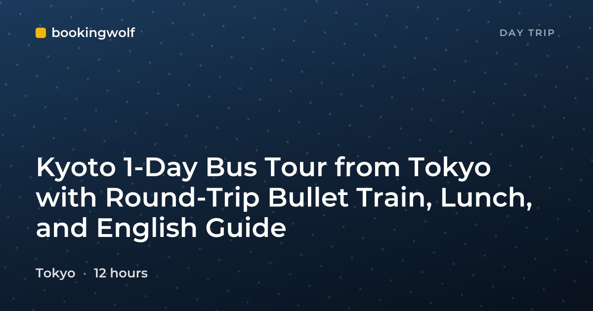 Kyoto 1-Day Bus Tour from Tokyo with Round-Trip Bullet Train, Lunch, and English Guide