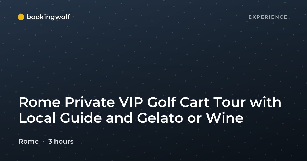 Rome Private VIP Golf Cart Tour with Local Guide and Gelato or Wine
