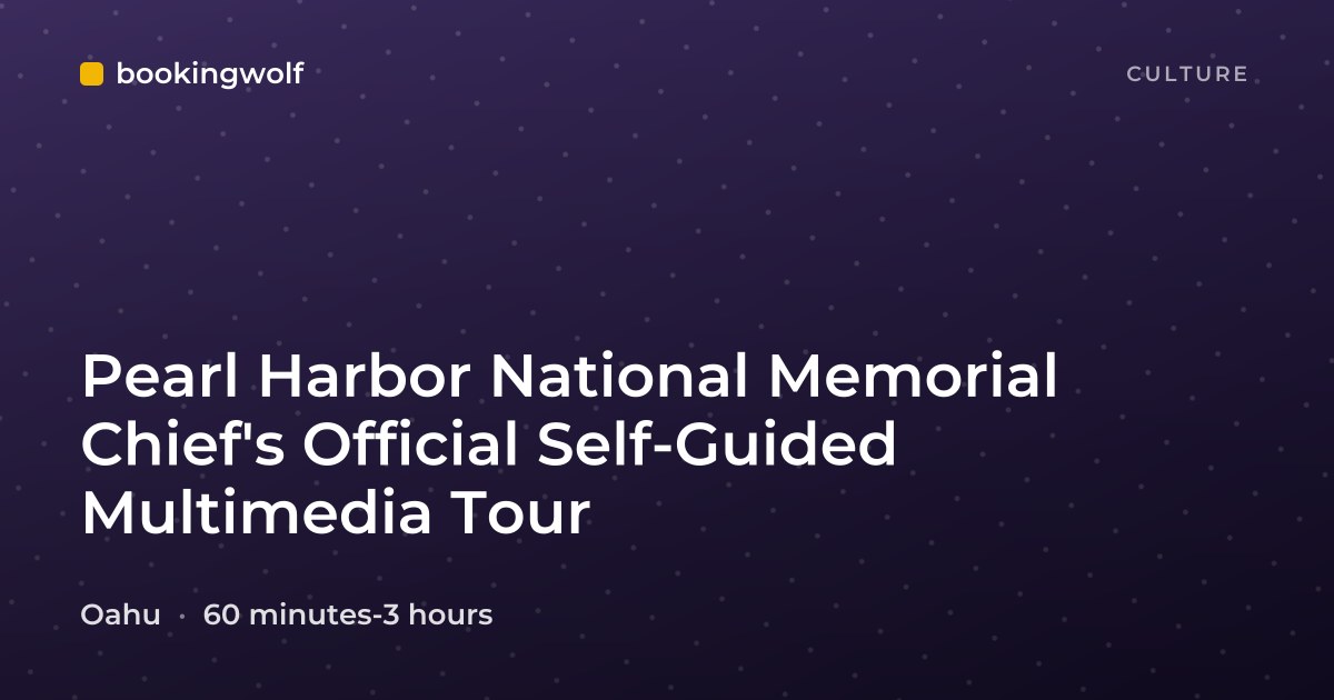 Pearl Harbor National Memorial Chief's Official Self-Guided Multimedia Tour