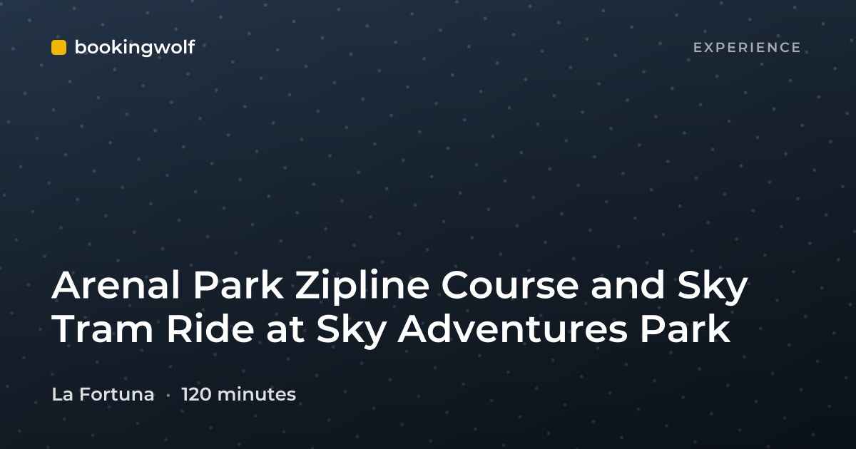 Arenal Park Zipline Course and Sky Tram Ride at Sky Adventures Park