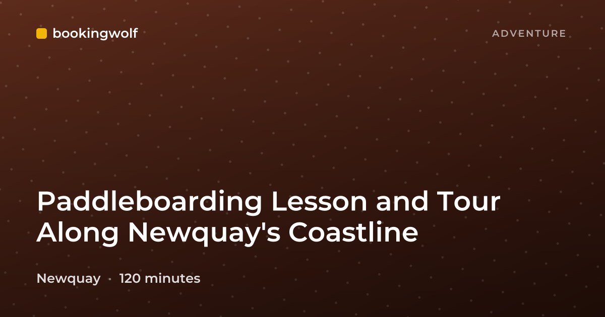 Paddleboarding Lesson and Tour Along Newquay's Coastline