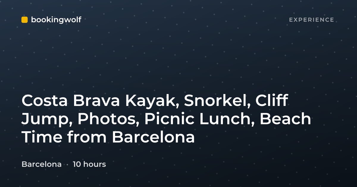 Costa Brava Kayak, Snorkel, Cliff Jump, Photos, Picnic Lunch, Beach Time from Barcelona