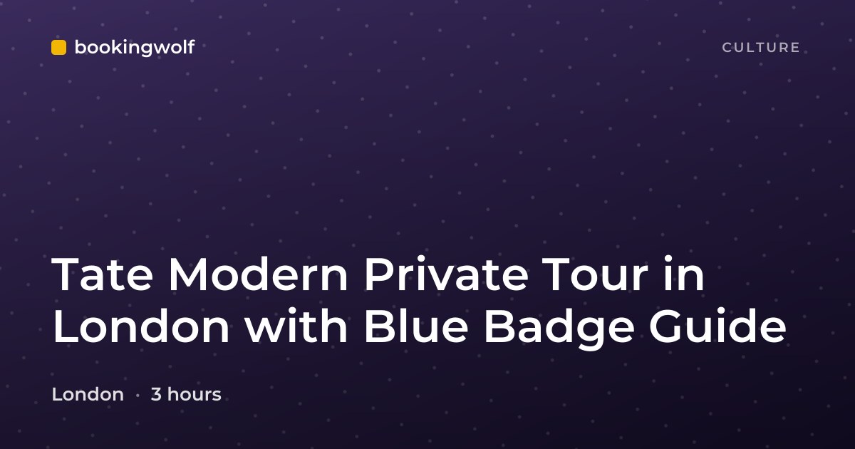 Tate Modern Private Tour in London with Blue Badge Guide