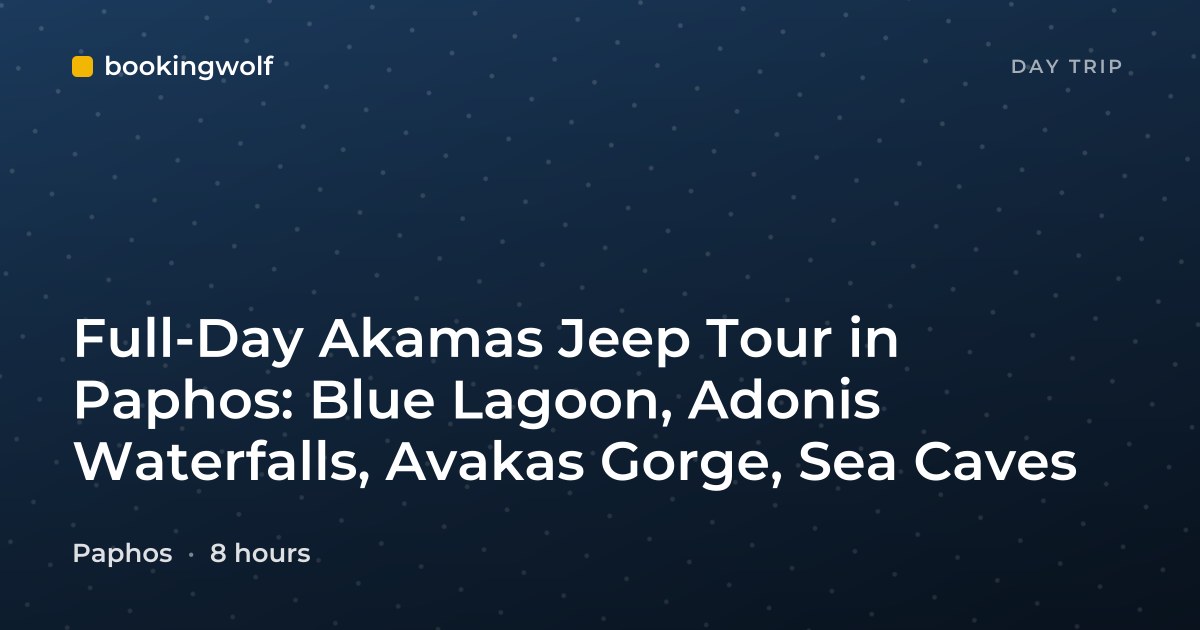 Full-Day Akamas Jeep Tour in Paphos: Blue Lagoon, Adonis Waterfalls, Avakas Gorge, Sea Caves