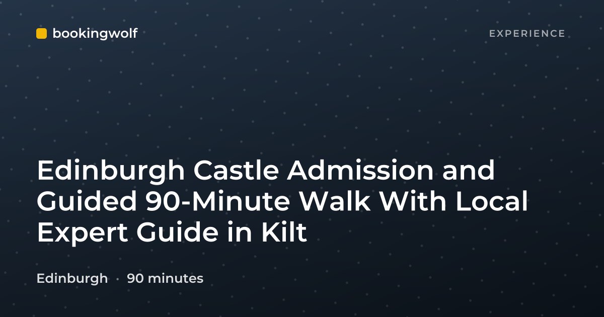 Edinburgh Castle Admission and Guided 90-Minute Walk With Local Expert Guide in Kilt