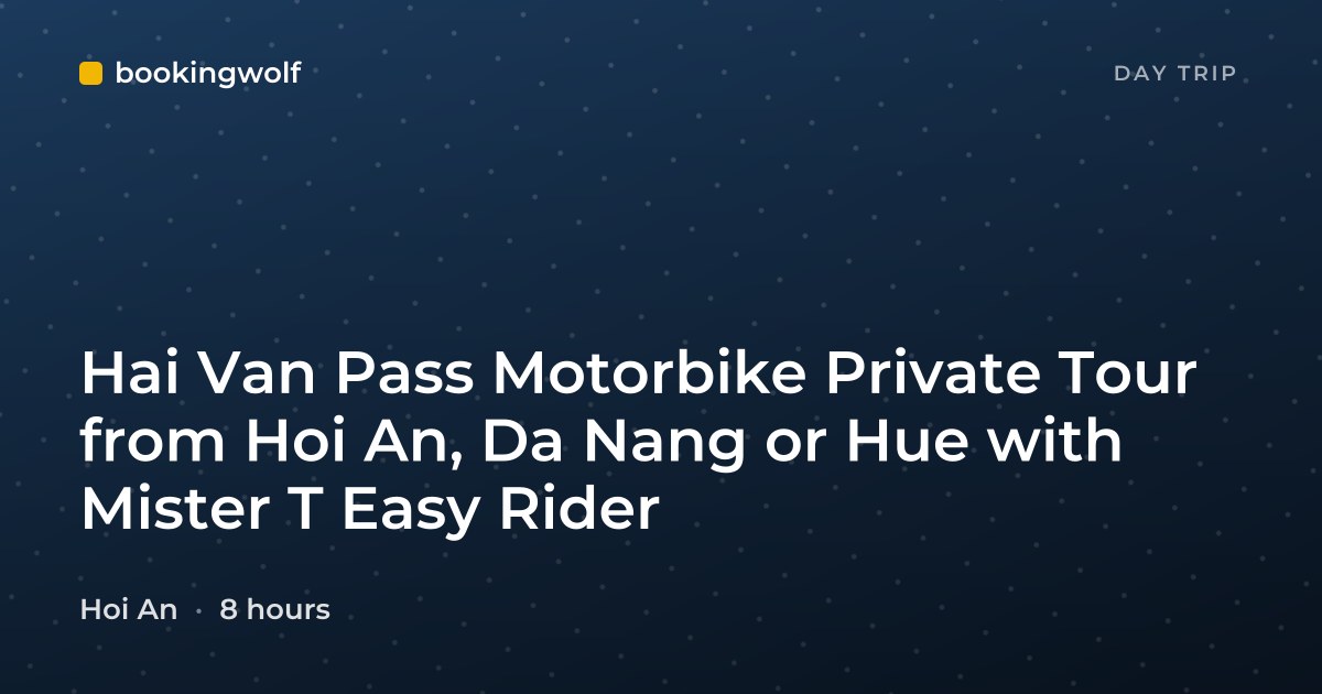 Hai Van Pass Motorbike Private Tour from Hoi An, Da Nang or Hue with Mister T Easy Rider